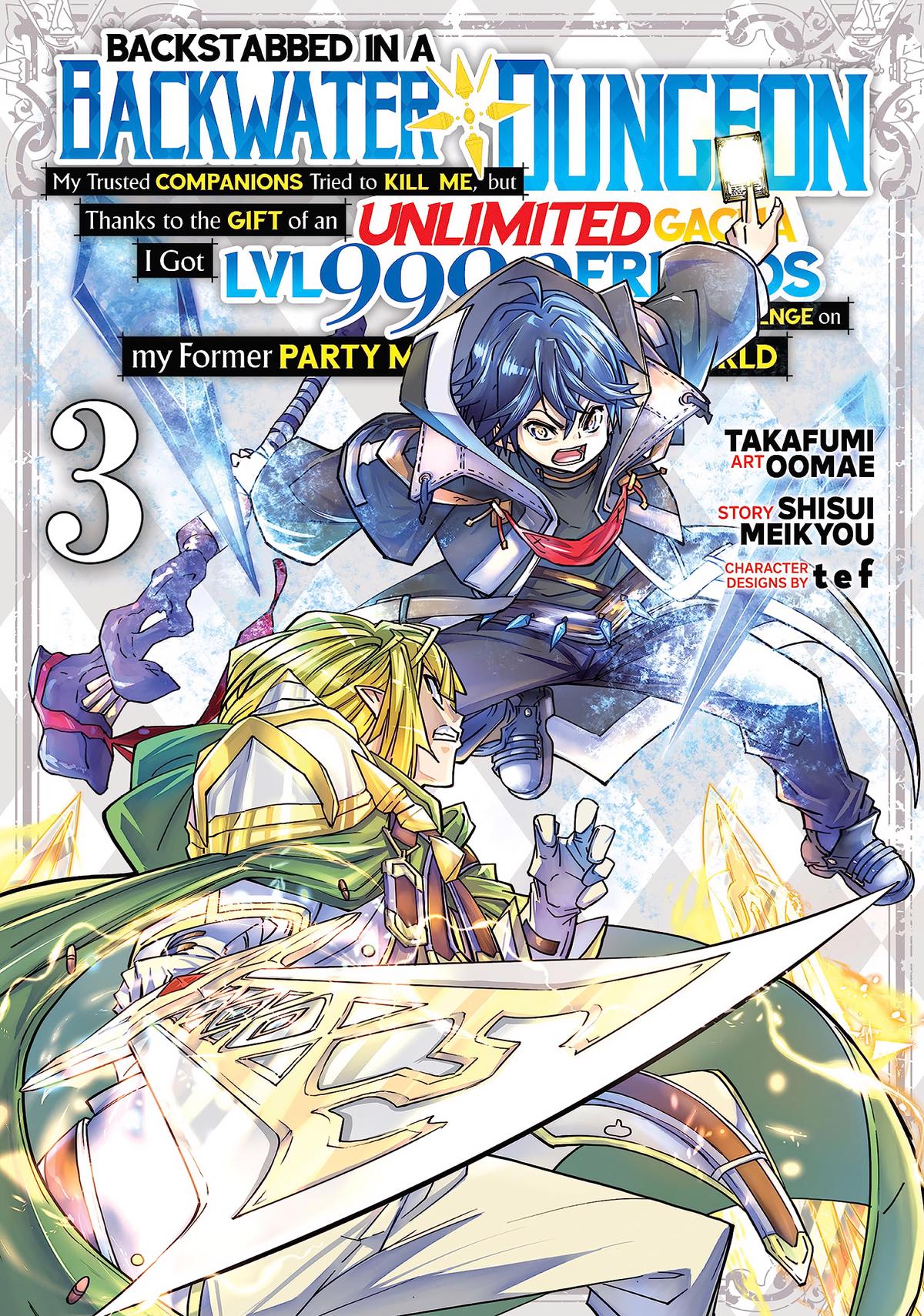 Backstabbed in a Backwater Dungeon – My Party Tried to Kill Me, But Thanks to an Infinite Gacha I Got LVL 9999 Friends and Am Out For Revenge Chapter 15 — page 1