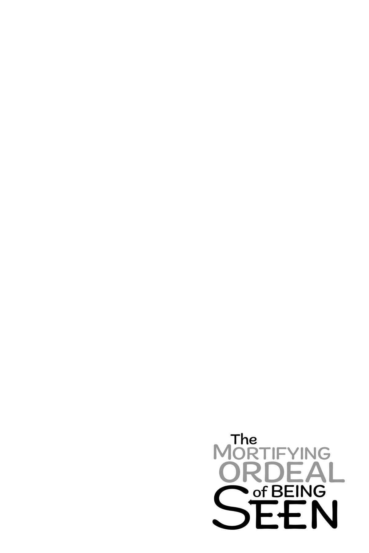 The Mortifying Ordeal of Being Seen Chapter 1 — page 7